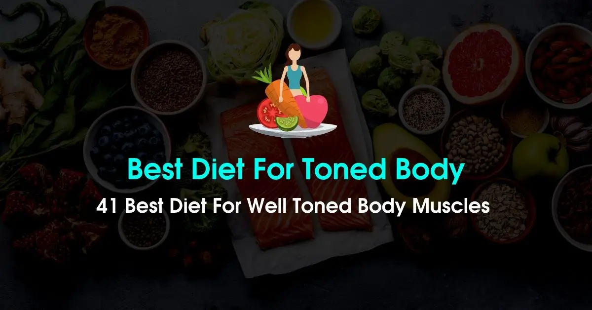 Best Diet For Toned Body