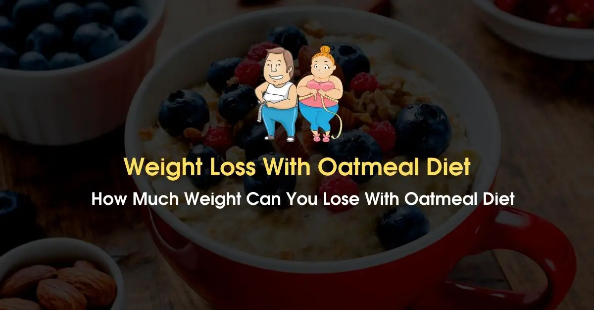 How Much Weight Can You Lose With Oatmeal Diet