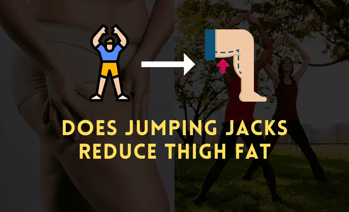 Does Jumping Jacks Reduce Thigh Fat