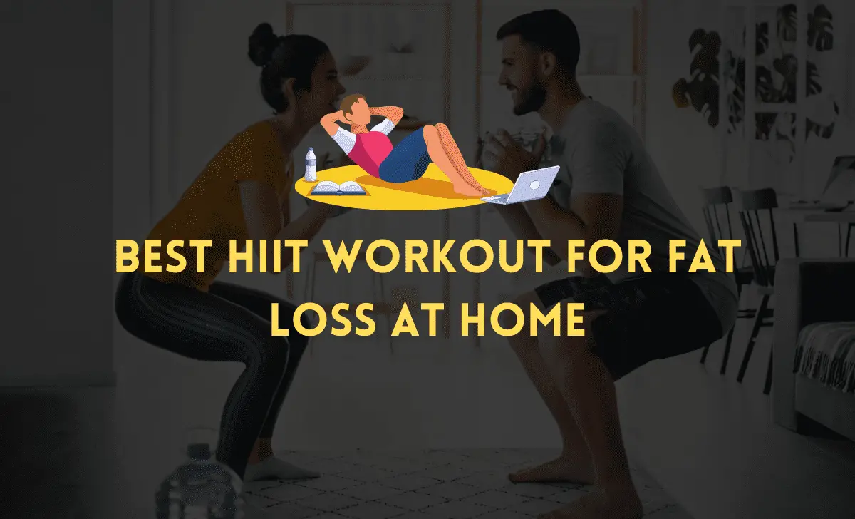 Best HIIT workout for fat loss at home